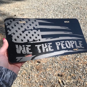 American Flag License Plate, Flag Front License Plate, Aluminum Plate, Custom License Plate, Flat Black, Blackout We the People