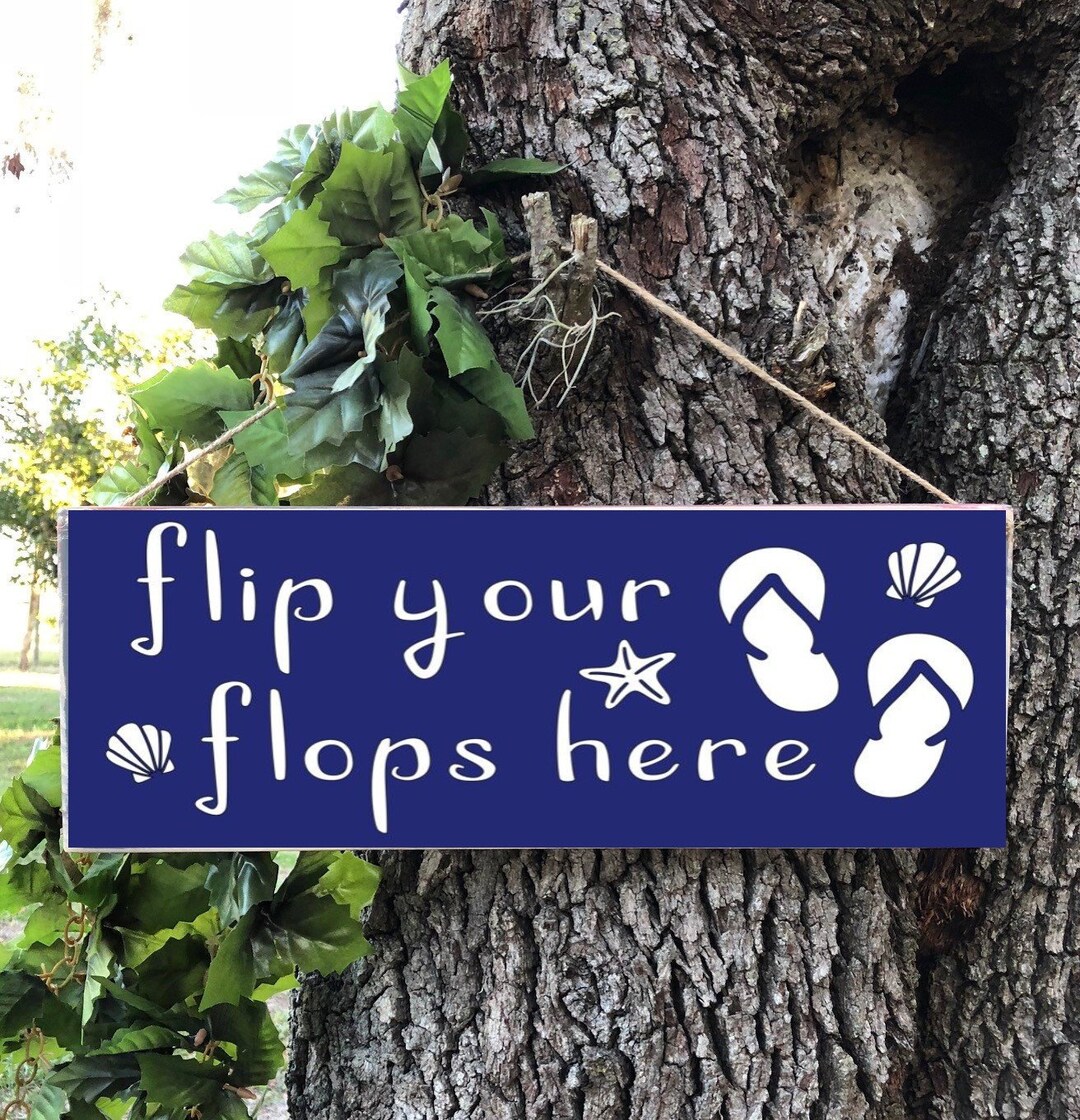 Flip Your Flops Here Beach House Sign, Beach House Decor, Summer Decor ...