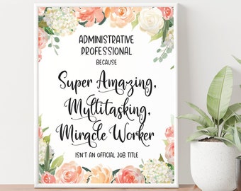 Administrative Professional Appreciation Wall Art Printable Gifts For Her - Thank You Inspirational Quote Poster Sign YOU PRINT 41069