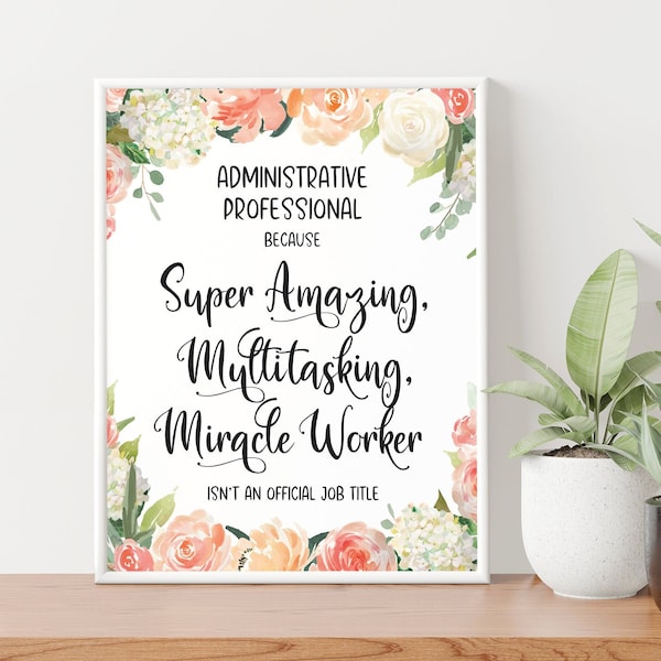 Administrative Professional Appreciation Wall Art Printable Gifts For Her - Thank You Inspirational Quote Poster Sign YOU PRINT 41069