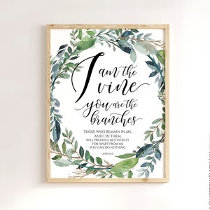 Jesus Wall Art Quotes, I Am The Vine, Scripture Decor Digital Print Gifts - John 15:15 Living Room Decor Christian Printable YOU PRINT 41056