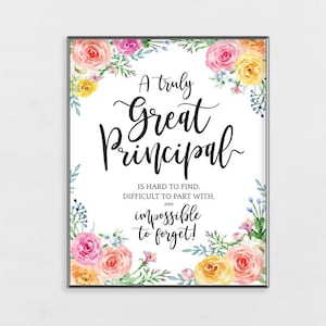 Principal Appreciation Gift, Printable Quote Sign also great as Retirement Gift YOU PRINT - A Truly Great Principal Is Hard To Find 40107