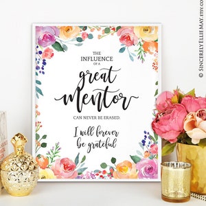Mentor Gift For Women - The Influence Of A Great Mentor - Beautiful Gratitude Wall Art Printable Appreciation Gifts For Mentor 40194