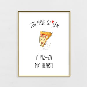 Funny Pizza Printable Food Wall Art - You Have Stolen A Pizza My Heart - perfect for Girlfriend, Boyfriend, and as Children Room Decor 40181