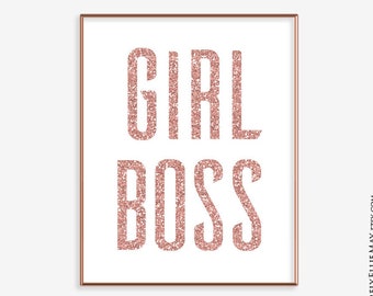 Girl Boss Gifts Rose Gold - Home Office Decor Modern Wall Art Printable in Beautiful Sparkle Rose Gold Glitter Typography YOU PRINT 40114