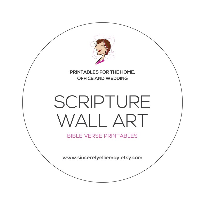 K&ouml;nnte beinhalten: Kreisf&ouml;rmige Grafik mit dem Text &bdquo;SCRIPTURE WALL ART&ldquo; und &bdquo;BIBLE VERSE PRINTABLES&ldquo;. Der Text &bdquo;PRINTABLES FOR THE HOME, OFFICE AND WEDDING&ldquo; steht &uuml;ber dem Haupttext. Die Website &bdquo;www.sincerelyelliemay.etsy.com&ldquo; befindet sich unten. Oben befindet sich ein Cartoon-Bild einer Frau.