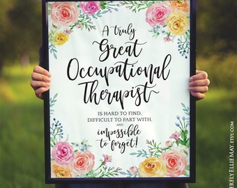 Occupational Therapy Gifts - Therapists Appreciation Wall Art Printable, A Truly Great Occupational Therapist Is Hard To Find 40343