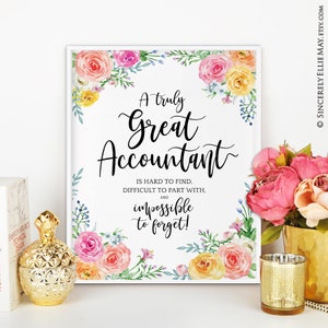 Accountant Gifts, Accounting Co Worker Office Decor, Accountants Art - A Truly Great Accountant Is Hard To Find YOU PRINT 40360