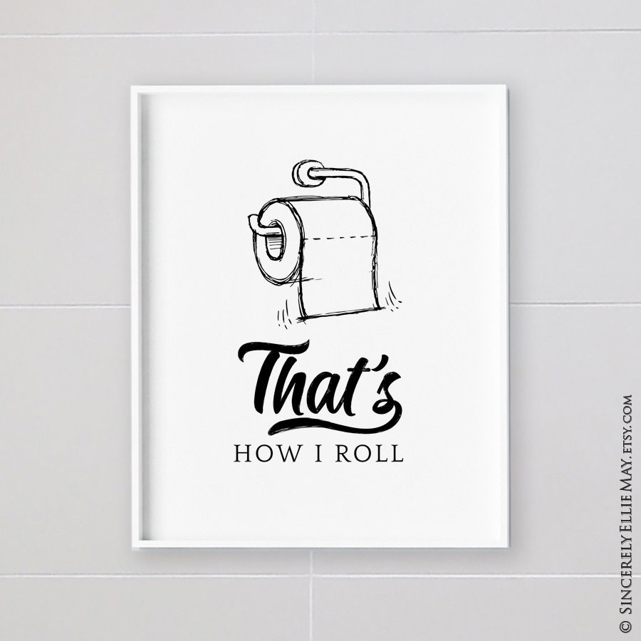 Funny Bathroom Wall Art Poster and Toilet Sign Thats How I | Etsy