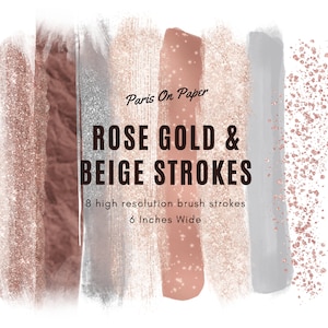 May include: Eight high-resolution brush strokes in rose gold and beige colors. The strokes are approximately 6 inches wide. Paris On Paper is written in the center of the image.