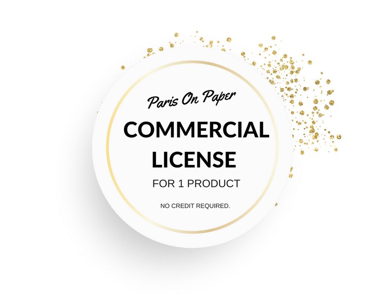 May include: A white circle with a gold outline and the text "Paris On Paper COMMERCIAL LICENSE FOR 1 PRODUCT NO CREDIT REQUIRED."  The circle is surrounded by gold glitter.