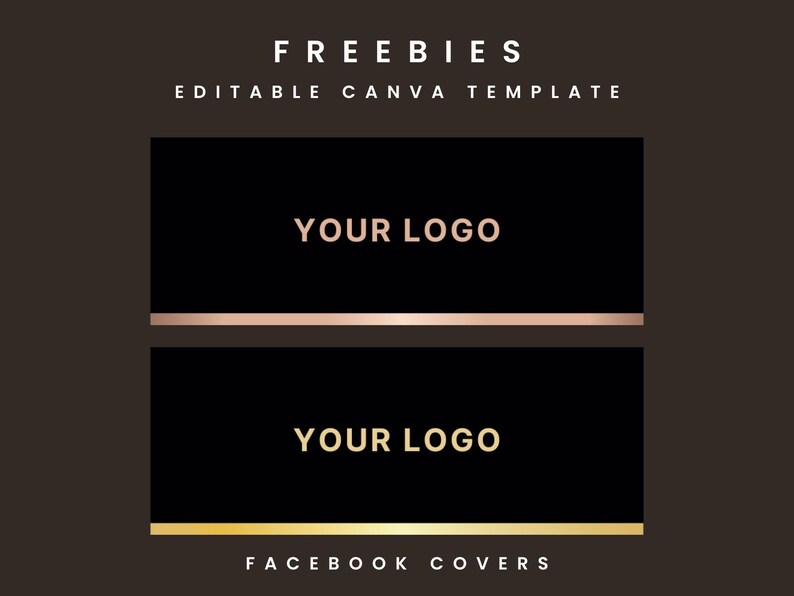 Op de afbeelding: Twee zwarte Facebook-covers met gouden en ros&eacute;gouden lijnen. De tekst "YOUR LOGO" staat op elke cover. De tekst "FREEBIES EDITABLE CANVA TEMPLATE" staat bovenaan de afbeelding. De tekst "FACEBOOK COVERS" staat onderaan de afbeelding.