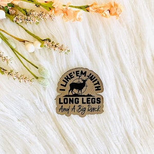men&#39;s hat patch, patches for hats, iron on for hats, hunting hat patch, I like&#39;em with long legs and a big rack iron on,
