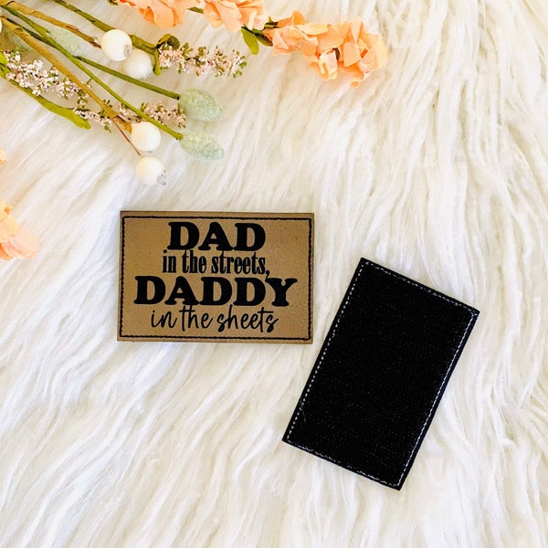 Dad in the streets Daddy in the sheets patch, leather patches for hats, hook and loop patch, Daddy in the sheets hat, adult gag gift