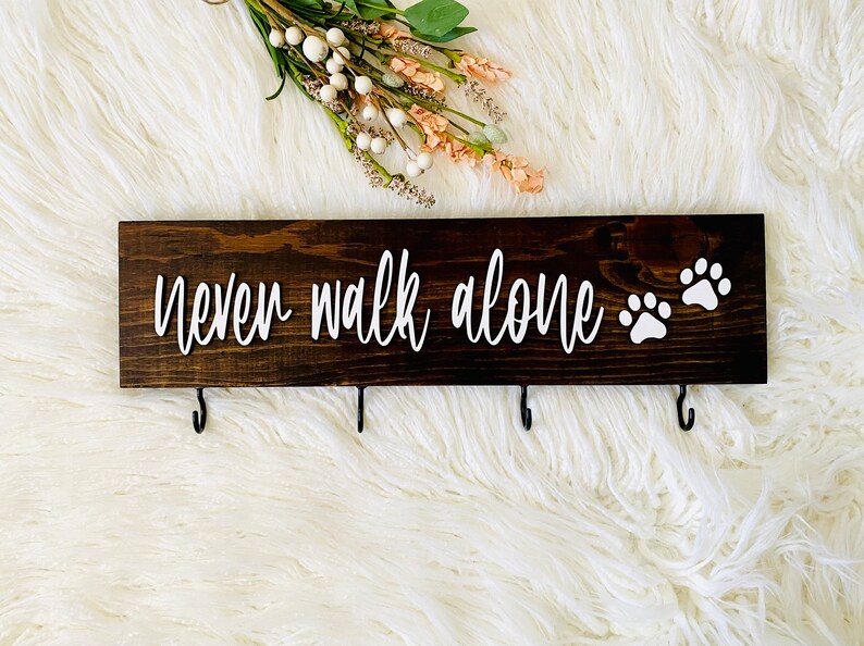 Never Walk Alone Dog Leash Holder Leash Hanger Dog Etsy