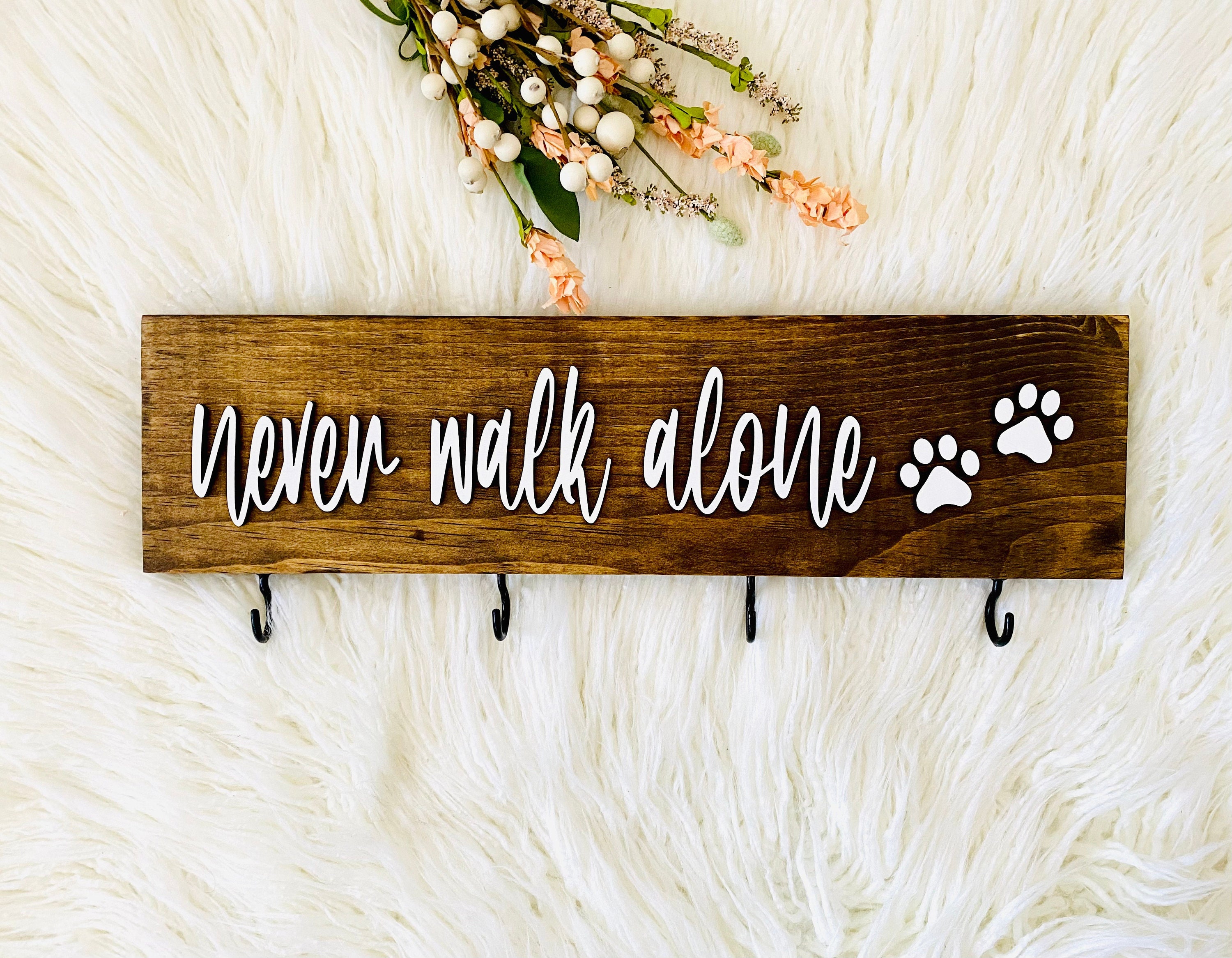 Never Walk Alone Dog Leash Holder Leash Hanger Dog Etsy