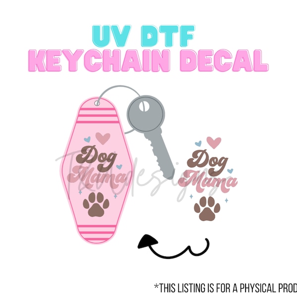 UV DTF keychain decal, Dog mama keychain sticker, motel keychain transfer, decal for motel keychain, UVDTF transfer