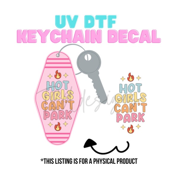 uv dtf decals for keychains, uv dtf transfers, hot girls can't park keychain sticker, motel keychain decals, hotel key stickers