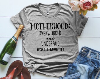 Motherhood shirt Mother Hood Life Mother Hustler Shirt Overworked shirt Blessed mama shirt Overworked and Underpaid Shirt New Mom Gift