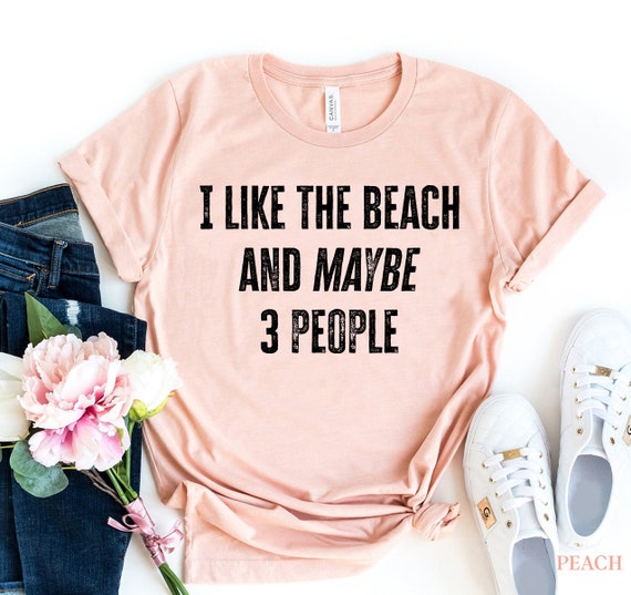 I Like the Beach and Maybe 3 People Shirt Beach Shirt Beach | Etsy