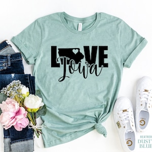 Iowa Shirt, Love Iowa, State of Iowa TShirt, Born In Iowa, Home Iowa, Midwest Shirt, Des Moines Iowa Shirt, Iowa Tee Shirt, I Love Iowa Gift