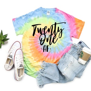 Twenty One AF Shirt, Twenty One Birthday T-shirt, Tie Dye Shirt, Finally Legal, Party Tee, Cheers to 21 Years, Birthday gift for friend
