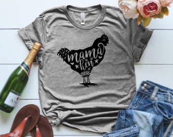 Mama Hen T-Shirt, Mother's Day T Shirt, Chicken Lover Gift, Chicken Mom Shirt, Chicken Lady T Shirt, Chicken Mama T Shirt, Farm Mom Shirt
