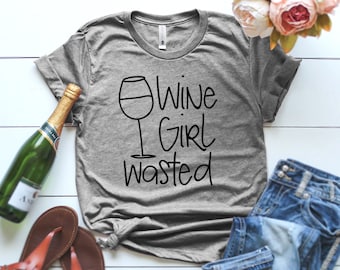 Wine Girl Wasted Funny Womens T Shirt, WIne Girl T Shirt, Girls Night Out, Women's Drinking T Shirt, Funny Wine Shirt, Gift for Wine Lover