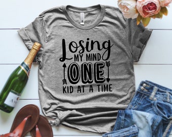 Losing My Mind One Kid At A Time T Shirt, Mother T Shirt, Mothers Day Gift, Mom Life, Yall Gonna make me lose my Mind, Shirt with Saying