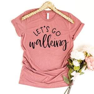 Let&#39;s Go Walking T-shirt, Walking Shirt, Nature Walking Mom Gift, Sport Lovers Top, Happy Walking Tee, Camping Shirts, Outdoor T-shirt