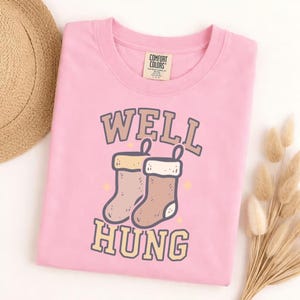Comfort Colors Well Hung Christmas Stocking T-Shirt, Funny Adult Humor Holiday Tee, Sarcastic Xmas Gag Gift Apparel