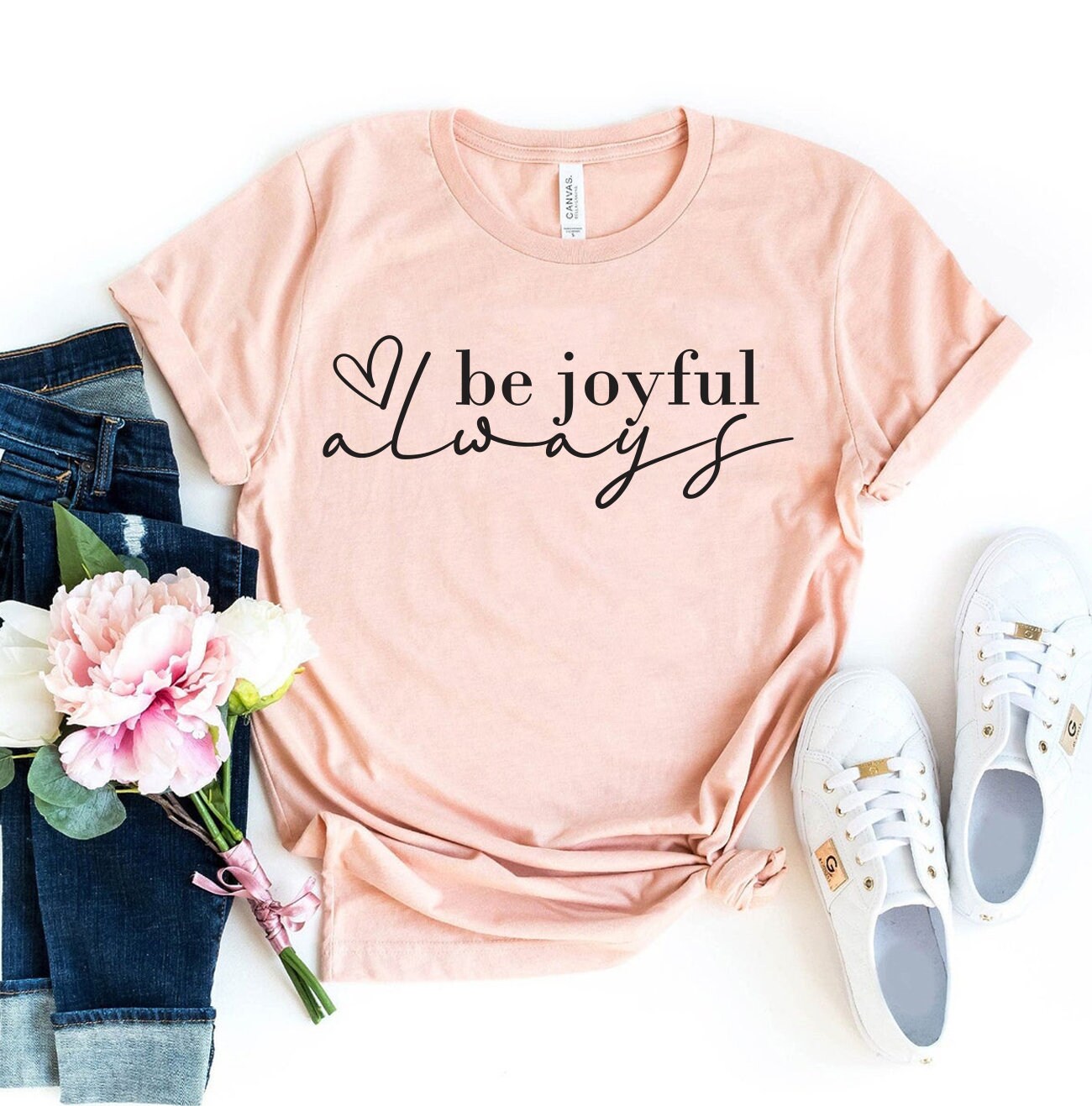 Be Joyful Always Shirt, Inspirational Shirt, Positive Shirt, Motivational T-shirt, Joyful Tee, Always Be Joyful Tee, Happy Shirt, Cute Gift