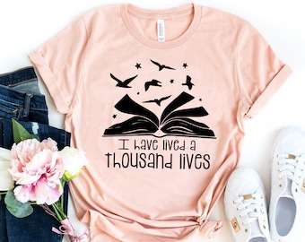 I Have Lived a Thousand Lives Shirt, Librarian TShirt, Reading Tee, Gift For Book Lover, Book Shirt For Reader, Bookworm Gift, Adventure Tee