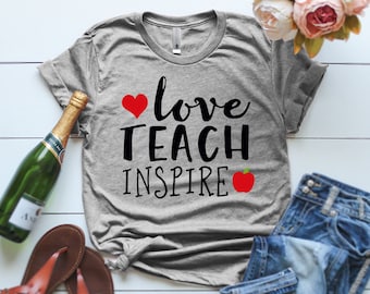 Teacher Shirt Teacher Gift Love Teach Inspire Shirt Teach Love Inspire T-Shirt Teacher T-Shirts Shirts For Teacher Women's T-shirt