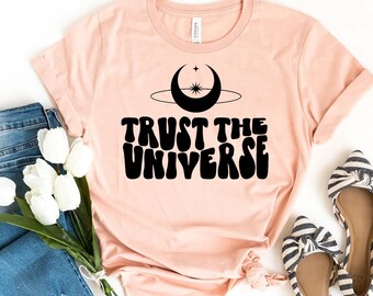 Trust the Universe T-shirt, Yoga Shirt, Meditation Gift, Inspirational Top, Positive Saying Tee, Spiritual Shirt, Moon and Stars T-shirt