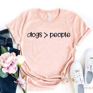 Dogs > People T Shirt, Cute Dog Mom Shirt, Dogs Over People Shirt, Gift for Dog Owners, Dog Lovers Tee, Funny Dog Shirt, Gift for Dog Lovers