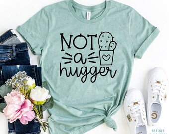 Not A Hugger Shirt, Cactus Shirt, introvert shirt, Sarcastic tee, Summer shirt, Funny Cactus Tee, Anti-social shirt, Sassy Shirt, Cute gift