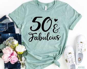 Fifty and Fabulous Shirt, Birthday Shirt for women, 50th Birthday Shirt for her , 50th Tee, Fabulous Birthday, Fabulous TShirt Birthday Gift