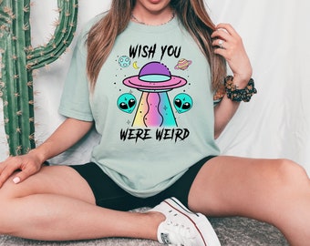 Wish You Were Weird T-shirt, Alien Shirt, Pastel Goth Witch Gift, Funny Ufo Tee, Aesthetic Top, Hippie Gift, Women's Shirt