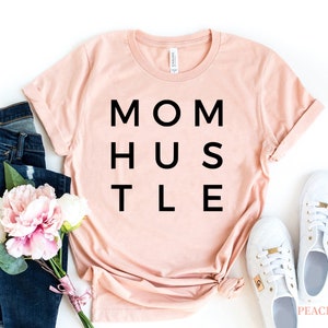 Mom Hustle, Mom Hustle Tee, Mom Shirt, Shirts For Mom, Cute Mom Shirt, Mama Shirt, Mother&#39;s Day Shirt, Cute mom gift, trendy new mom tee