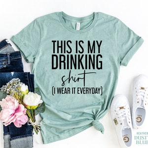 This Is My Drinking Shirt, Funny Drinking T-shirt, Hungover Shirt, Wine Lover Tshirt, Party Animal T-shirt, Day Drinking Shirt, Gift For Her