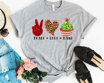 Peace Love Bake Shirt, Christmas Tshirt, Bake Lover Gift, Bake Fan Shirt, Christmas Gift For Mom, Baking Life T-shirt, Baking Christmas Gift