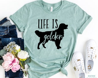 Life is Golden T-shirt, Cute Dog Shirt, Golden Retriever Shirt, Golden Mom Shirt, Dog Lover Gift, Retriever Dad Tee, Retriever Lover Gift
