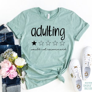 Adulting 1 out of 5 stars, would not recommend adulting, Unisex T-Shirt, funny graphic tee, Funny Womens Unisex Tee, Short-Sleeve Adult Life