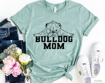 Bulldog Mama, Gift for Bulldog Lover, Bulldog Mom t-shirt, Bulldog mom gift, English Bulldog Shirt, Dog Shirt, Bulldog Life, Gift Clothing