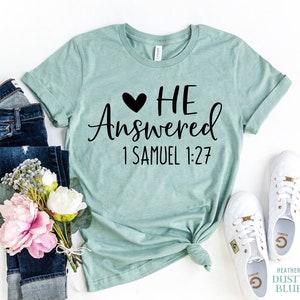 He Answered For This Child I Have Prayed Samuel 1:27 Tshirt He Answered For This Child I Have Prayed Samuel 1:27 Tshirt