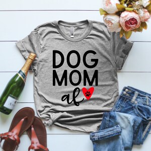 Dog Mom AF T-shirt Dog Mom Shirt Funny tshirts funny womens dog shirt Gifts for her Dog Mothers Day Shirt Funny Gifts Dog Quote Shirt