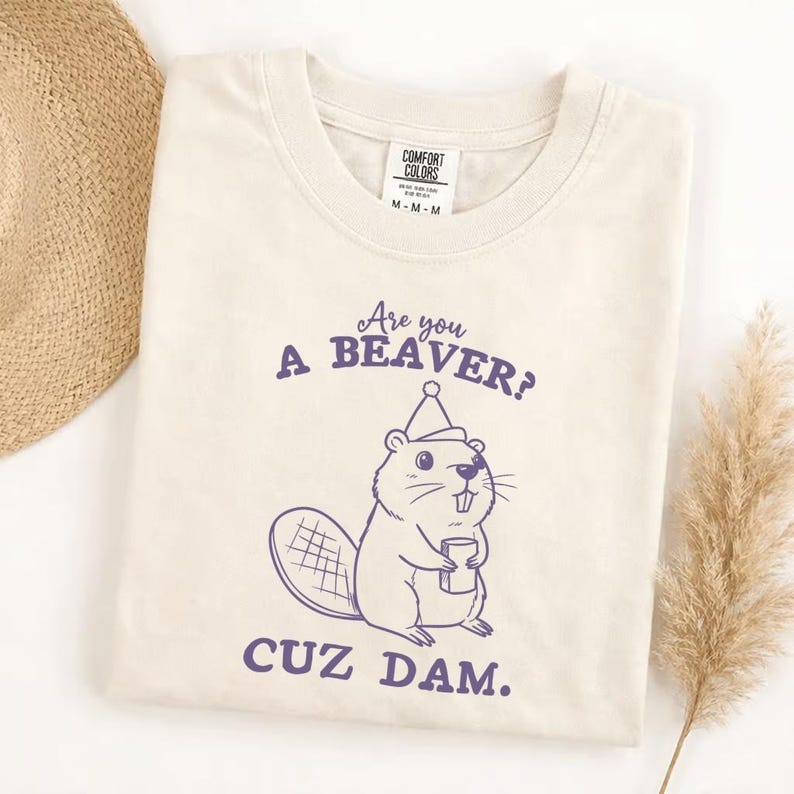 Comfort Colors funny beaver shirt, are you a beaver cuz dam t-shirt, cute animal pun tee, unisex soft graphic tee, witty gift for friends image 8