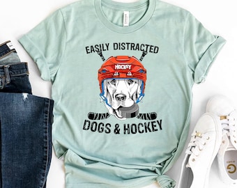 Easily Distracted Dogs And Hockey T-shirt, Hockey Fan Shirt, Animal Top, Dogs Tee, Sports Shirt, Hockey Coach Gift, Mom Shirt, Puppy Mom Tee