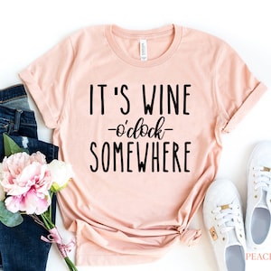 It’s Wine O’Clock Somewhere T-shirt, Wine Shirt, Girlfriend Gift, Day Drinking Tee, Wine Tasting Shirt, Vineyard Shirt, Wine Lover T-shirt